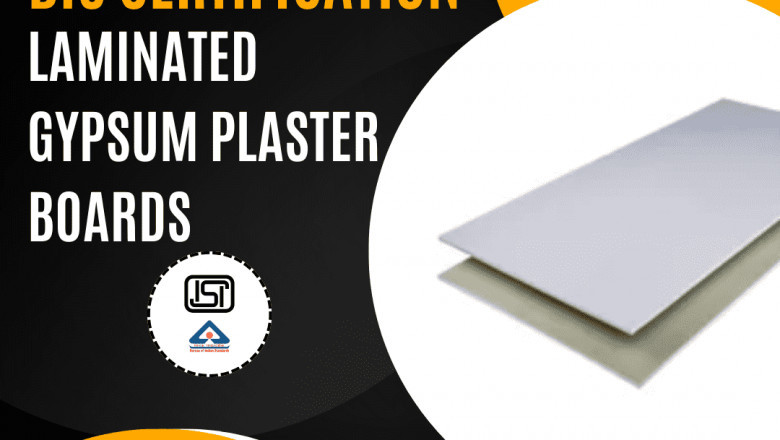 What Makes BIS Certification for Coated/ Laminated Gypsum Plaster Boards Essential?